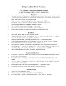 Temporary Food Stand Operators The following items must be set-up and ready to use during the health inspection. 1.  Personnel