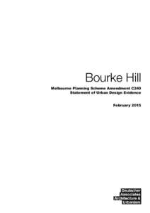 Bourke Hill Melbourne Planning Scheme Amendment C240 Statement of Urban Design Evidence February 2015  Instructions