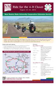 August 23–24, 2014  NMSU President Garrey Carruthers and Regent Chair Mike Cheney invite you to ride the beautiful roads of southern New Mexico to help support our state’s Cooperative Extension Service and 4-H youth 