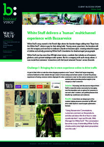 CLIENT SUCCESS STORY White Stuff Company Profile http://www.whitestuff.com London,