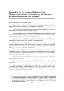 Protocol on the Prevention of Pollution of the Mediterranean Sea by Transboundary Movements of Hazardous Wastes and their Disposal 1 The Contracting Parties to the present Protocol, Being Parties to the Convention for th