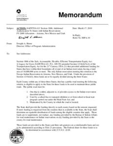 Memorandum Subject: ACTION: SAFETEA-LU Section 1806, Additional Authorization To States with Indian Reservations FY 2009 Allocation – Arizona, New Mexico and Utah