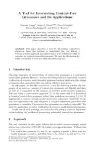 A Tool for Intersecting Context-Free Grammars and Its Applications Graeme Gange1 , Jorge A. Navas2(B) , Peter Schachte1 , Harald Søndergaard1 , and Peter J. Stuckey1 1 2