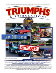 Triumphs & Tribulations, January, 2015, Page 1  PREZ RELEASE Winter is here, our Triumphs are hibernating, but 2015 is set to be a great year for the club. We’ll