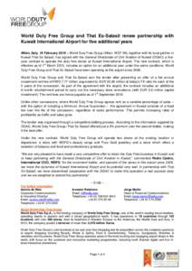 World Duty Free Group and That Es-Salasil renew partnership with Kuwait International Airport for five additional years Milan, Italy, 19 February 2015 – World Duty Free Group (Milan: WDF IM), together with its local pa