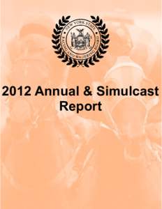 2012 Annual & Simulcast Report Message to the Governor, Legislature and Director of the Budget  To: