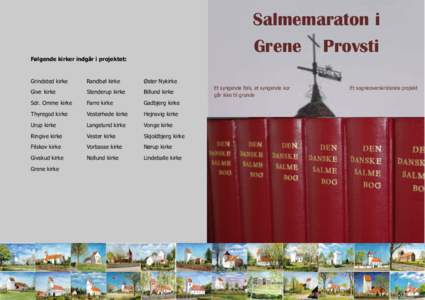 Salmemaraton i Salmemaraton Grene Provsti Følgende kirker indgår i projektet:  Grindsted kirke