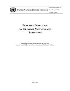 Practice Direction No. 5  UNITED NATIONS DISPUTE TRIBUNAL Date: 27 April 2012 Original: English