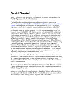 David Firestein David J. Firestein is Perot Fellow and Vice President for Strategic Trust Building and Track II Diplomacy at the East-West Institute. The EastWest Institute released its groundbreaking report on U.S. arms