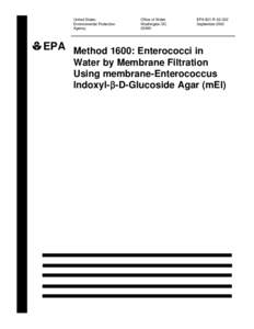 Method 1600: Enterococci in Water by Membrane Filtration Using Membrane -Enterococcus Indoxyl-beta-D-Glucoside Agar (mEI)(Sept 2002)