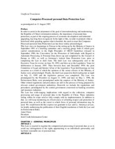 Unofficial Translation  Computer-Processed personal Data Protection Law as promulgated on 11 August 1995 Preface In order to assist in the attainment of the goal of internationalizing and modernizing