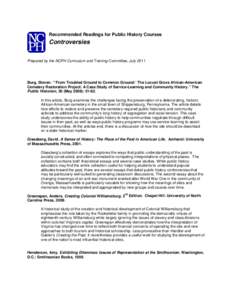 Recommended Readings for Public History Courses  Controversies Prepared by the NCPH Curriculum and Training Committee, July[removed]Burg, Steven. “’From Troubled Ground to Common Ground:’ The Locust Grove African-Ame