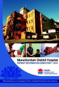 PATIENT INFORMATION  Welcome Welcome to Murwillumbah District Hospital (MDH). The hospital was established in 1903 and the current Art Deco hospital building was completed and opened in[removed]Over the years, the hospit
