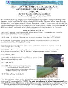 MICHIGAN Harmful Algal Bloom Stakeholder Workshop May 8, 2007 Bay City Riverfront DoubleTree Hotel  One Wenonah Park Place Bay City, Michigan 48708