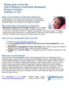 Please join us for the 2014 Children’s Interfaith Weekend: Prayer in Action October[removed]What is the Children’s Interfaith Weekend? An opportunity to pray, learn about, and act on the troubles