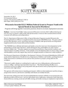 September 30, 2013 For Immediate Release Contact: Tom Evenson, ([removed]or John Dipko, DWD, ([removed]Wisconsin Awarded $32.5 Million Federal Grant to Prepare Youth with