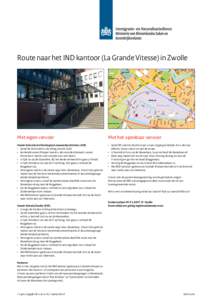 Route naar het IND kantoor (La Grande Vitesse) in Zwolle  Met eigen vervoer Met het openbaar vervoer