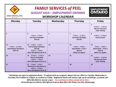 FAMILY SERVICES of PEEL AUGUST 2014 – EMPLOYMENT ONTARIO WORKSHOP CALENDAR Monday  Tuesday