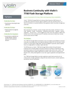         Business	
  Continuity	
  with	
  Violin’s	
  	
   7700	
  Flash	
  Storage	
  Platform	
  