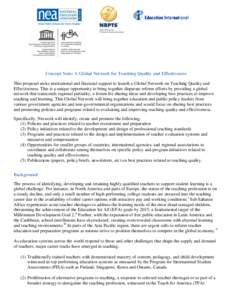 Concept Note: A Global Network for Teaching Quality and Effectiveness This proposal seeks institutional and financial support to launch a Global Network on Teaching Quality and Effectiveness. This is a unique opportunity