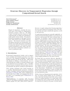 Structure Discovery in Nonparametric Regression through Compositional Kernel Search David Duvenaud∗† James Robert Lloyd∗† Roger Grosse‡