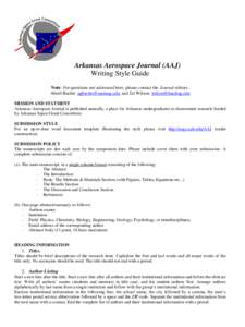 Arkansas Aerospace Journal (AAJ) Writing Style Guide Note: For questions not addressed here, please contact the Journal editors: Abdel Bachri: [removed], and Ed Wilson: [removed] MISSION AND STATMENT A