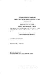 AUSTRALIAN CAPITAL TERRITORY MENTAL HEALTH (TREATMENT AND CARE) ACT 1994 APPOINTMENT INSTRUMENT NO. 291 OF 2000 MENTAL HEALTH OFFICIAL VISITOR Under subsection[removed]of the Mental Health (Treatment and Care) Act 1994