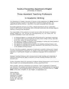 Faculty of Humanities, Department of English University of Victoria Three Assistant Teaching Professors in Academic Writing The Department of English, University of Victoria, invites applications for three Assistant