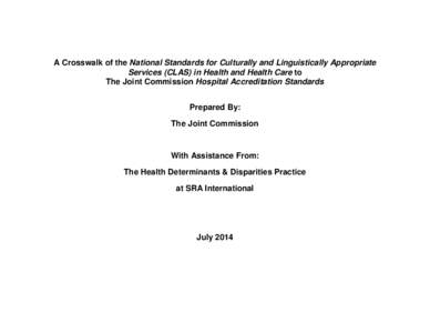 A Crosswalk of the National Standards for Culturally and Linguistically Appropriate Services (CLAS) in Health and Health Care to The Joint Commission Hospital Accreditation Standards