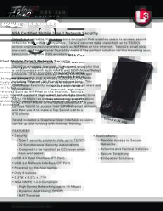 KOV-26B  NSA Certified Mobile Type 1 Network Security Talon2 is a versatile high-assurance encryptor that enables users to access secure networks from virtually anywhere. Talon2 secures data classified up to TS/SCI acros