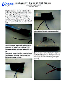 INSTALLATION INSTRUCTIONS for Optical Sensing Edge (OSE) P/N[removed]Plug the two sensors into each end of the rubber profile. They should go in the circular tube section