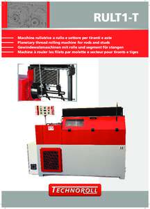 RULT1-T Macchina rullatrice a rullo e settore per tiranti e aste Planetary thread rolling machine for rods and studs Gewindewalzmaschinen mit rolle und segment für stangen Machine à rouler les filets par molette e sect