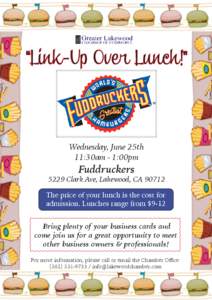“Link-Up Over Lunch!”  Wednesday, June 25th 11:30am - 1:00pm  Fuddruckers