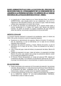 BASES ADMINISTRATIVAS PARA LA ELECCION DEL PROCESO DE SELECCIÓN PARA EL OTORGAMIENTO DE LA CONCESIÓN DE LA JUGUERIA A LA PERSONA NATURAL Y/O JURÍDICA DE LA “UNIDAD HISTORICA DE LA POLICIA MONTADA-POTAO”- RIMAC. 1.