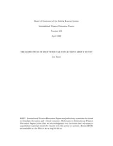 Board of Governors of the Federal Reserve System International Finance Discussion Papers Number 610 April[removed]THE ROBUSTNESS OF IDENTIFIED VAR CONCLUSIONS ABOUT MONEY