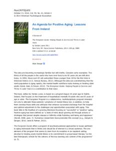 PsycCRITIQUES October 13, 2014, Vol. 59, No. 41, Article 4 © 2014 American Psychological Association An Agenda for Positive Aging: Lessons From Ireland