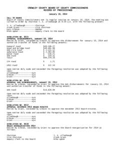 CROWLEY COUNTY BOARD OF COUNTY COMMISSIONERS RECORD OF PROCEEDINGS January 10, 2014 CALL TO ORDER Board of County Commissioners met in regular session on January 10, 2014. The meeting was called to order by Chairman T. E