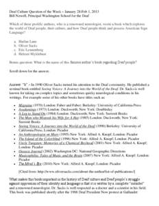 Deaf Culture Question of the Week – January 28-Feb 1, 2013 Bill Newell, Principal Washington School for the Deaf Which of these prolific authors, who is a renowned neurologist, wrote a book which explores the world of 