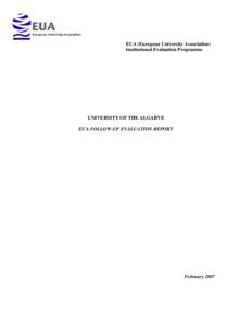 EUA (European University Association) Institutional Evaluation Programme UNIVERSITY OF THE ALGARVE EUA FOLLOW-UP EVALUATION REPORT
