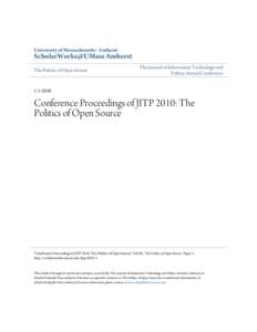 University of Massachusetts - Amherst  ScholarWorks@UMass Amherst The Politics of Open Source  The Journal of Information Technology and