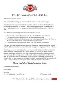 FE - FC Holden Car Club of SA Inc. Hello Historic Vehicle Owners I have created this web page on our club web site which is on the next few pages. The information is very important for the members and new members who hav