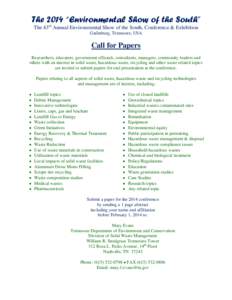 The 2014 “Environmental Show of the South” The 43rd Annual Environmental Show of the South, Conference & Exhibition Gatlinburg, Tennessee, USA Call for Papers Researchers, educators, government officials, consultants