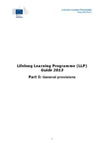 Jean Monnet programme / Erasmus Programme / Leonardo da Vinci programme / Lifelong Learning Programme 2007–2013 / Lifelong learning / Transversal programme / European Union / Grundtvig programme / Leonardo da Vinci / Educational policies and initiatives of the European Union / Education / Comenius programme