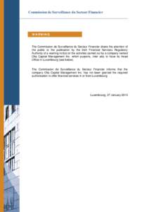 Commission de Surveillance du Secteur Financier  WARNING The Commission de Surveillance du Secteur Financier draws the attention of the public to the publication by the Irish Financial Services Regulatory