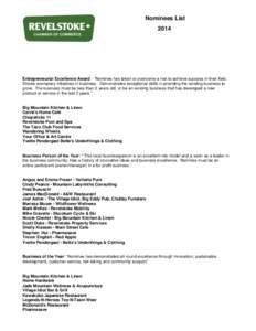 Nominees List 2014 Entrepreneurial Excellence Award - “Nominee has taken or overcome a risk to achieve success in their field. Shows exemplary initiatives in business. Demonstrates exceptional skills in providing the e