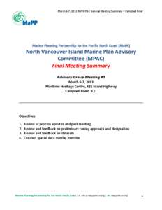 March 6-7, 2013 NVI MPAC General Meeting Summary – Campbell River  Marine Planning Partnership for the Pacific North Coast (MaPP) North Vancouver Island Marine Plan Advisory Committee (MPAC)