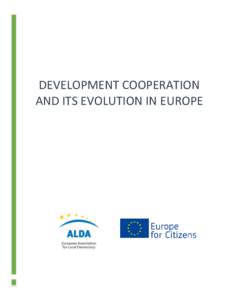 DEVELOPMENT COOPERATION AND ITS EVOLUTION IN EUROPE 1  Development Cooperation and