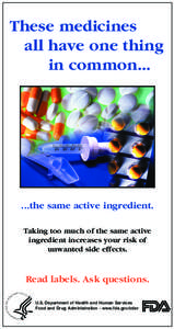 These medicines all have one thing in common[removed]the same active ingredient. Taking too much of the same active