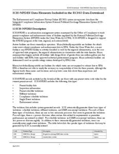 ECHO Download - ICIS-NPDES Data Element Dictionary  ICIS-NPDES Data Elements Included in the ECHO Data Download The Enforcement and Compliance History Online (ECHO) system incorporates data from the Integrated Compliance