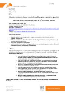 [removed]Enhancing Business in Human Security through European Regional Co-operation Side-Event at the European Open Days on 10th of October, Brussels Time: Wednesday, 10th October 2012 Venue: Atrium 14 Science, Rue de